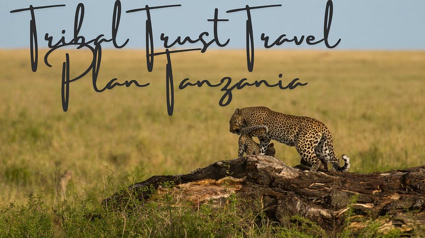 Tribal Trust Travel Plan Tanzania